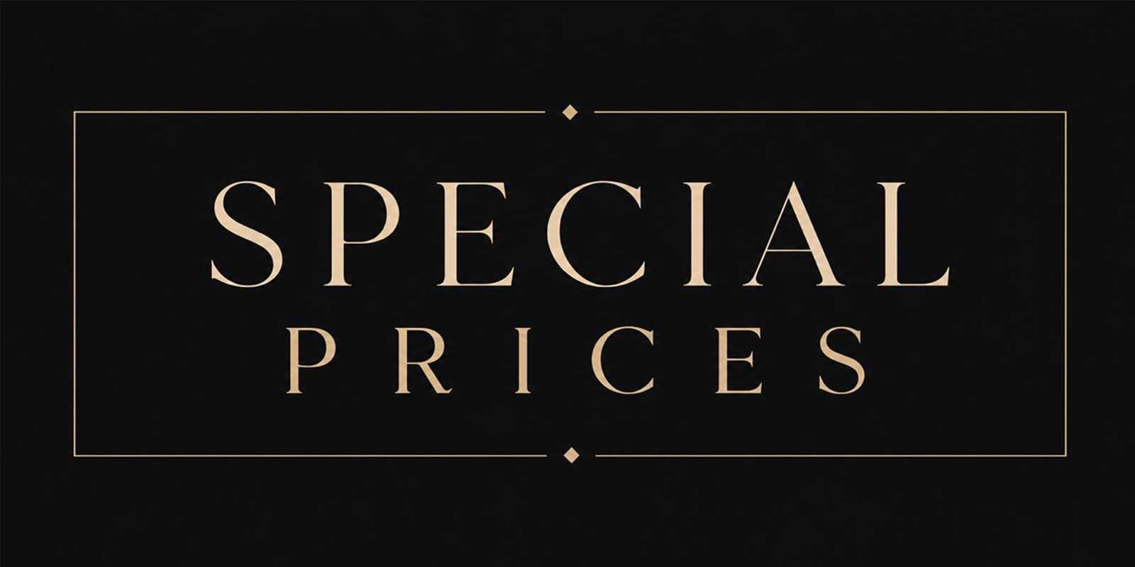 SPECIAL PRICES